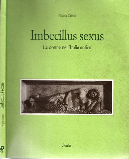 Imbecillus sexus. Le donne nell'Italia antica - copertina