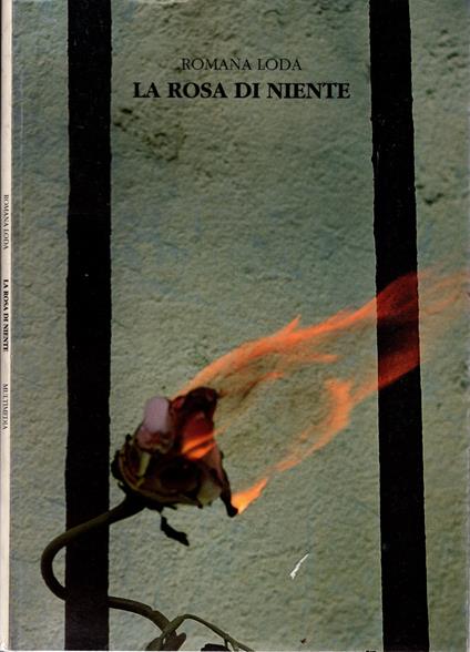 La Rosa di niente - Romana Loda - Romana Loda - copertina