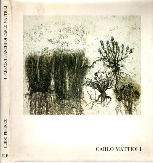 I Paesaggi Bianchi di Carlo Mattioli - Guido Perocco - Guido Perocco - copertina