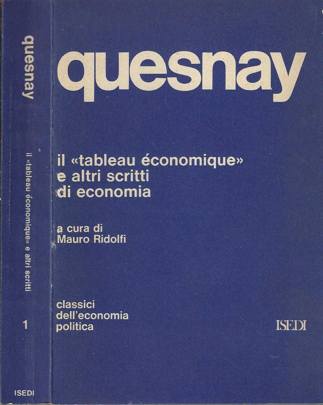 Il Tableau economique e altri scritti di economia di Francois Quesnay