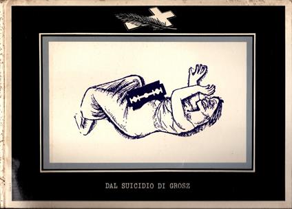 Concetto Pozzati. Dal Suicidio di Grosz - copertina