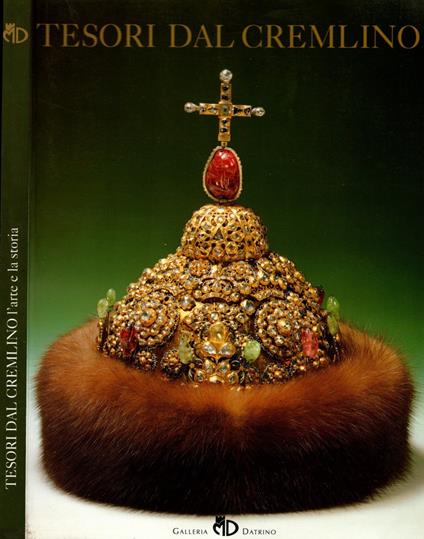 Tesori dal cremlino. L'arte e la storia - copertina