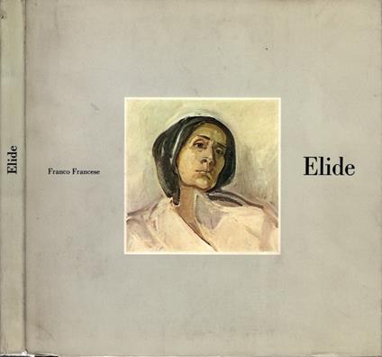 Elide con un inedito di Vittorio Sereni - Franco Francese - copertina