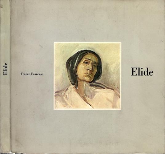 Elide con un inedito di Vittorio Sereni - Franco Francese - copertina