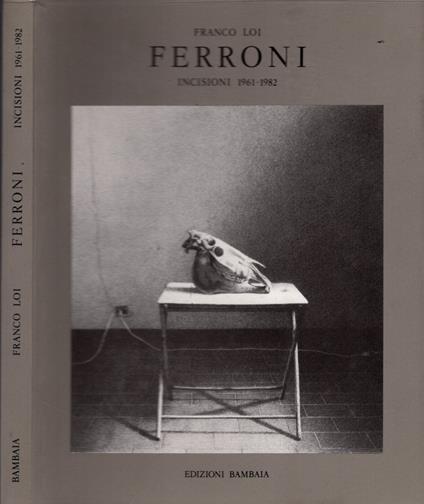 Ferroni. Incisioni 1961-1982 - Franco Loi - copertina