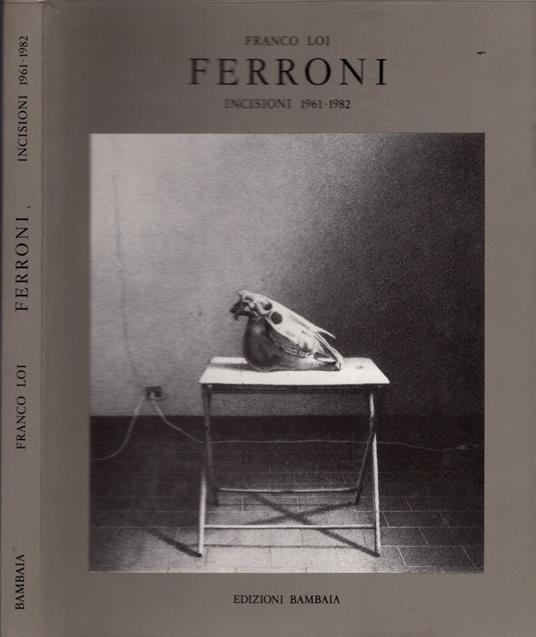 Ferroni. Incisioni 1961-1982 - Franco Loi - copertina