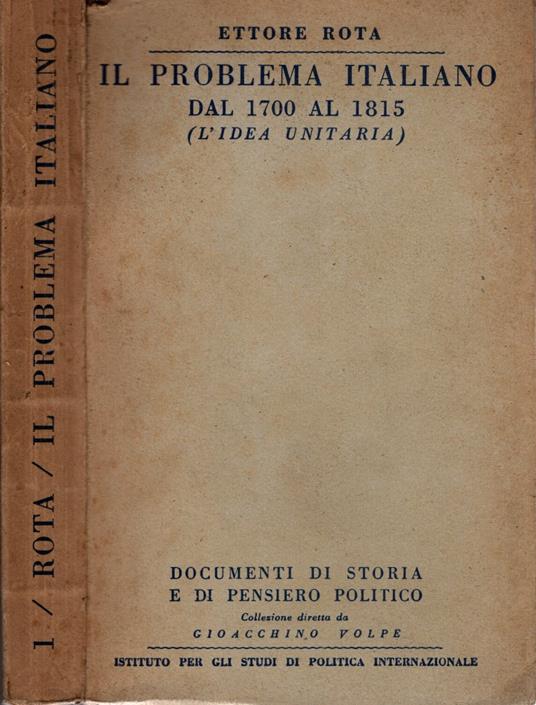 Il Problema Italiano Dal 1700 Al 1815 L'idea Unitaria - Ettore Rota - Ettore Rota - copertina