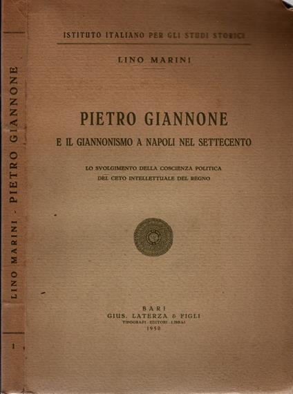 Pietro Giannone e il giannonismo a Napoli nel Settecento. Lo svolgimento della coscienza politica del ceto intellettuale del Regno - Lino Marini - copertina
