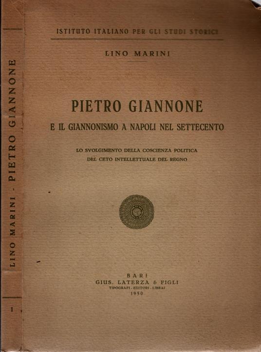 Pietro Giannone e il giannonismo a Napoli nel Settecento. Lo svolgimento della coscienza politica del ceto intellettuale del Regno - Lino Marini - copertina