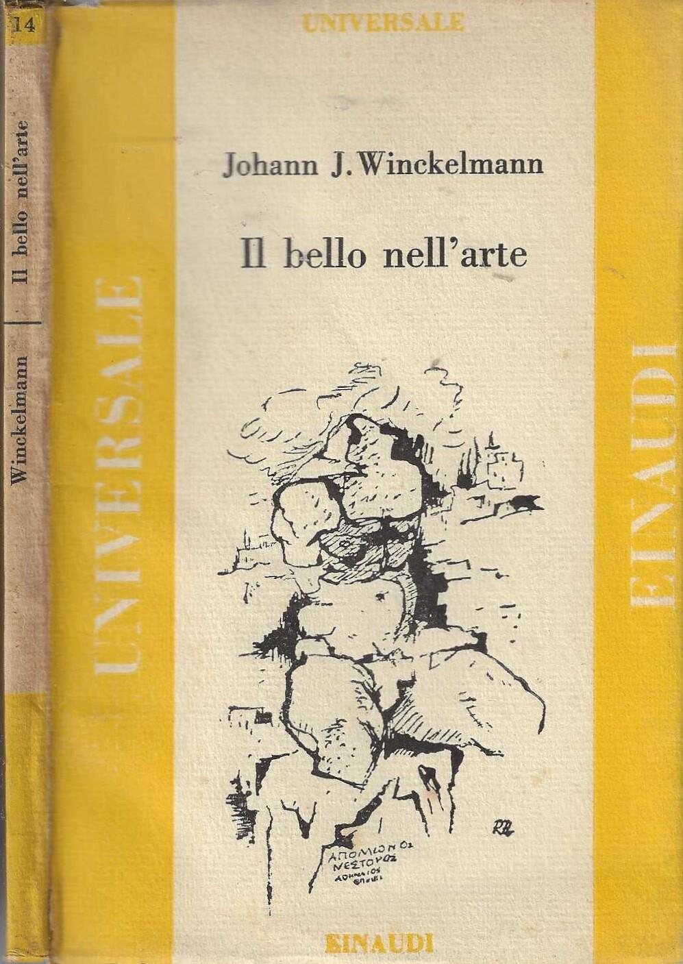Il bello nell'arte. Scritti sull'arte antica / Winckelmann Johann J