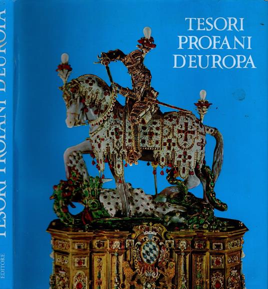 Tesori profani d'Europa di Erich Steingraber - Erich Steingräber - copertina