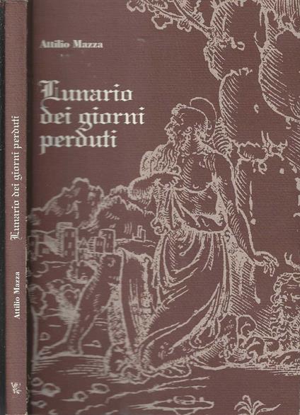 Lunario dei giorni perduti - Attilio Mazza - copertina