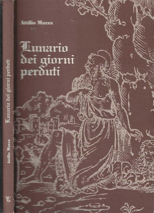 Lunario dei giorni perduti - Attilio Mazza - copertina