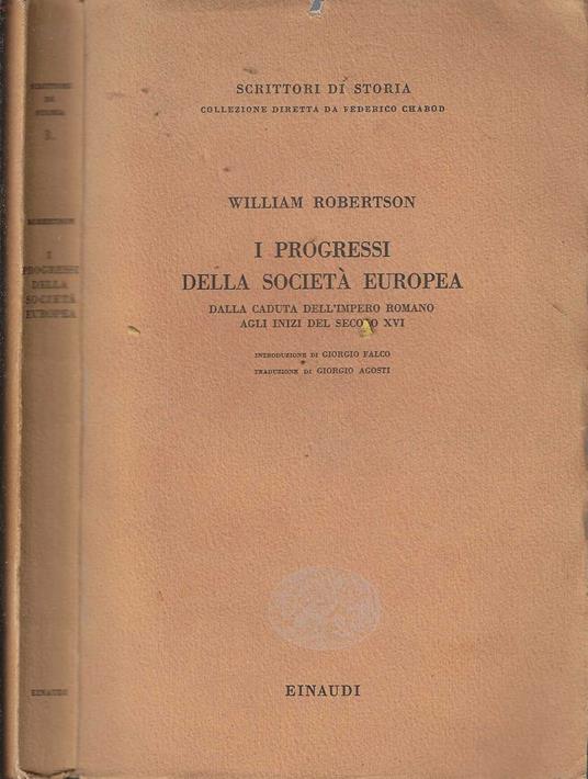 I progressi della società europea Dalla caduta dell'Impero Romano agli inizi del secolo XVI - William Robertson - copertina