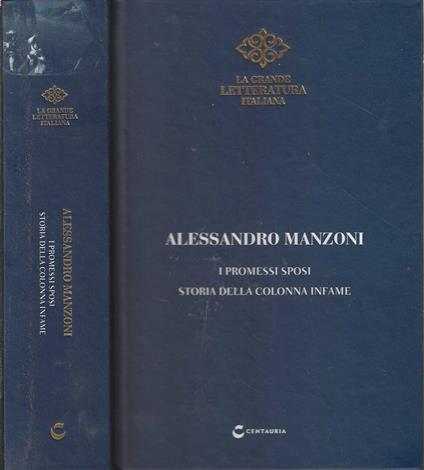 I Promessi Sposi - Storia della Colonna Infame | A. Manzoni - Alessandro Manzoni - copertina