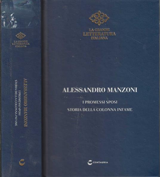 I Promessi Sposi - Storia della Colonna Infame | A. Manzoni - Alessandro Manzoni - copertina