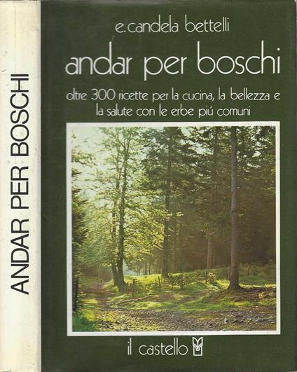 Andar per boschi di E. Candela Bettelli - E. Candela Bettelli - copertina