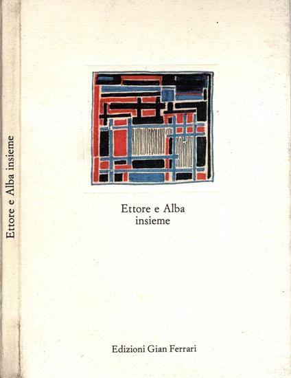 Ettore e Alba insieme di Gian Ferrari Ettore - Gian Ferrari Alba - copertina
