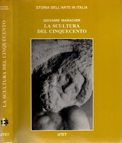 La scultura del Cinquecento di Mariacher, Giovanni - Giovanni Mariacher - copertina