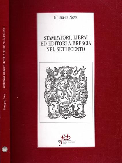 Stampatori, librai ed editori a Brescia nel Settecento - copertina