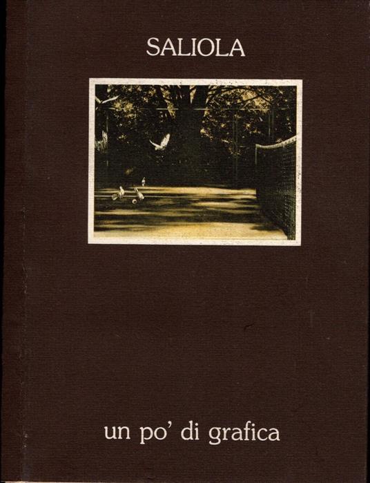 Antonio saliola. Un pò di grafica di Pupi Avati - Pupi Avati - copertina