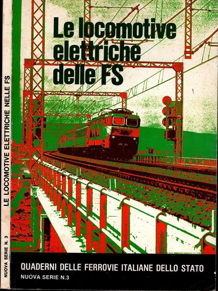 Le locomotive elettriche delle FS Quaderni delle Ferrovie n.3 - copertina