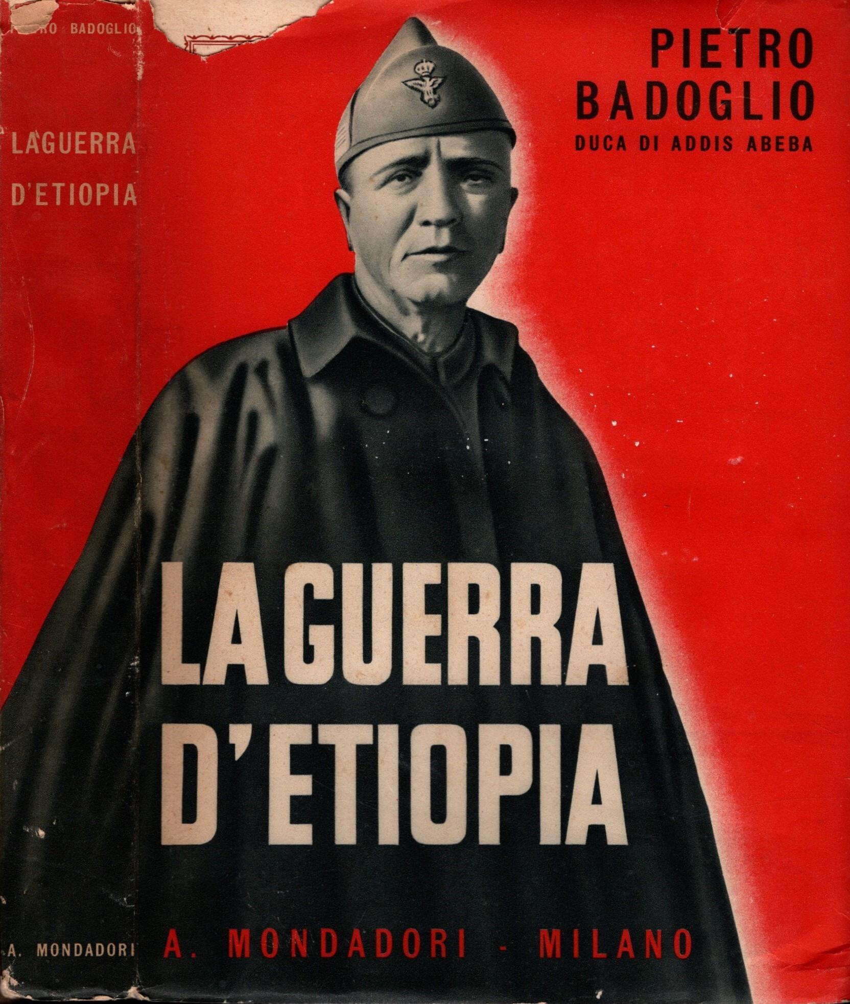 La guerra d'Etiopia : con prefazione del Duce di Pietro Badoglio Duca di Addis Abeba