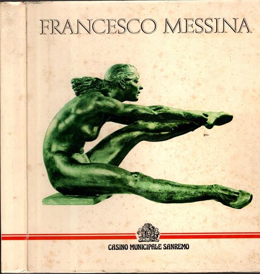 Francesco Messina - Opere dal 1932 al 1984 - copertina