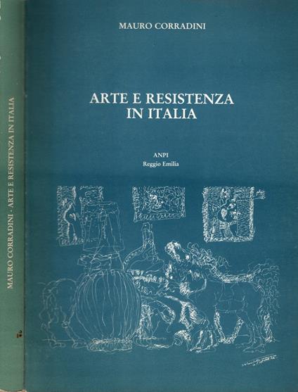 Arte E Resistenza In Italia di Mauro Corradini - Mauro Corradini - copertina