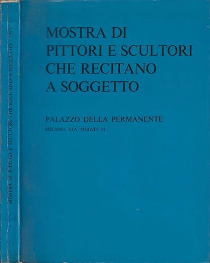 Mostra Di Pittori E Scultori Che Recitano A Soggetto - copertina