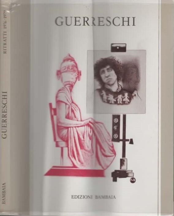Guerreschi. Ritratti 1976-1979