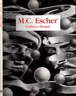 M. C. Escher. Grafica e disegni