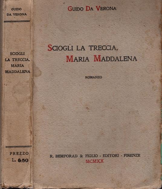 Sciogli la treccia, Maria Maddalena di Guido Da Verona - Guido Da Verona - copertina