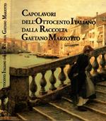 Capolavori dell'Ottocento Italiano dalla Raccolta Gaetano Marzotto