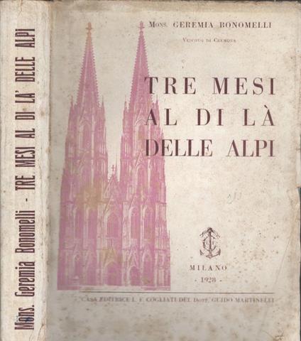 Tre mesi al di là delle Alpi di Mons. Geremia Bonomelli - Geremia Bonomelli - copertina