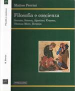 Filosofia e coscienza. Socrate, Seneca, Agostino, Erasmo, Thomas More, Bergson