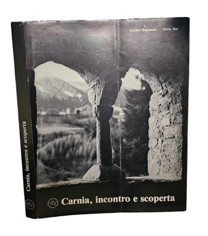 Carnia, incontro e scoperta di Cristina Rigamonti e Mario Ros - copertina