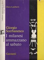 Giorgio Scerbanenco I milanesi ammazzano il sabato di Giorgio Scerbanenco