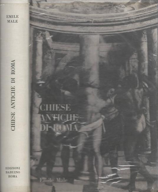 Emile Male. Chiese Antiche di Roma | - Émile Mâle - copertina