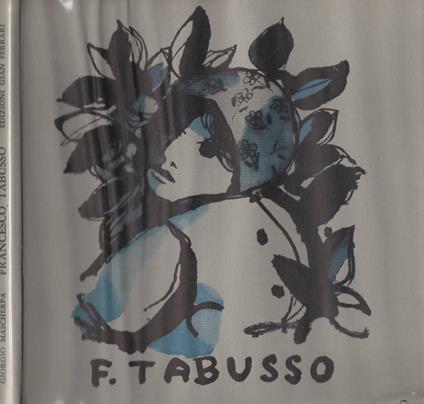 Francesco Tabusso. Opera Grafica di Giorgio Mascherpa - Giorgio Mascherpa - copertina