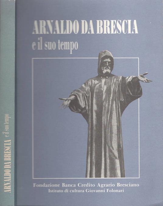 Arnaldo da Brescia e il suo tempo - copertina
