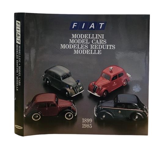 Modellini. Model Cars. Modelles Reduits. Modelle. Fiat , 1899 - 1985 - Edoardo Massucci - copertina