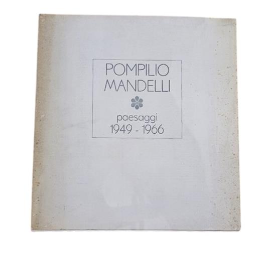 Pompilio Mandelli Paesaggi 1949-1966 - copertina