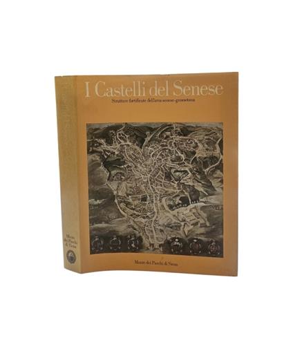 I castelli del senese. Strutture fortificate dell'area senese-grossetana - Carlo Perogalli - copertina