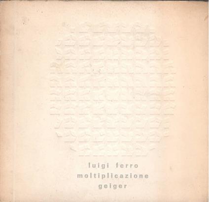Luigi Ferro - Moltiplicazione (Geiger) - copertina