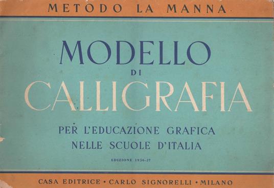 Metodo La Manna - Modello di calligrafia per l'educazione grafica nelle scuole medie - copertina