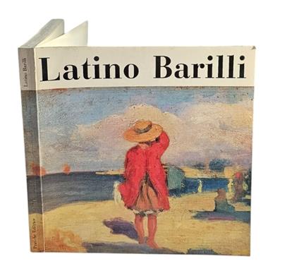 Latino Barilli – Mostra Retrospettiva Per Il Centenario Della Nascita - copertina