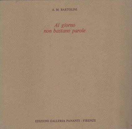 A. M. bartolini - Al giorno non bastano parole - copertina