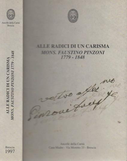 Alle Radici Di Un Carisma. Mons. Faustino Pinzoni 1779-1848 - copertina