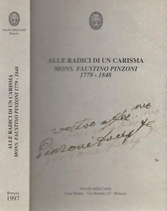 Alle Radici Di Un Carisma. Mons. Faustino Pinzoni 1779-1848 - copertina